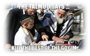 Talmud -- Kill the best of the goyim